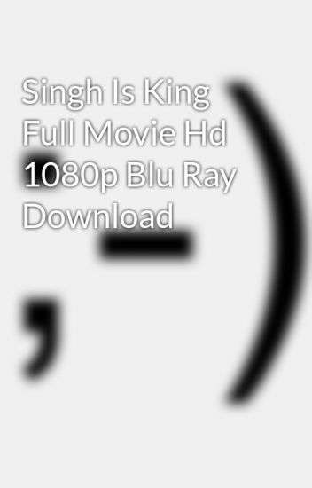 Singh Is King Full Movie Hd 1080p Blu Ray